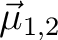 $\vec\mu_{1,2}$