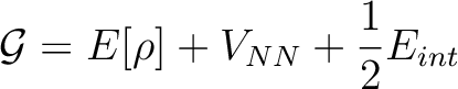 \begin{displaymath}
{\cal G} = E[\rho] + V_{NN} + \frac{1}{2} E_{int}
\end{displaymath}