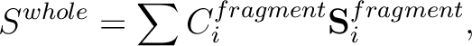 \begin{displaymath}
S^{whole}=\sum C_i^{fragment} \textbf{S}_i^{fragment},
\end{displaymath}